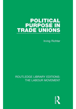 Political Purpose in Trade Unions