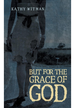 But for the Grace of God