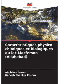 Caractéristiques physico-chimiques et biologiques du lac Macferson (Allahabad)