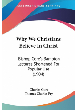 Why We Christians Believe In Christ