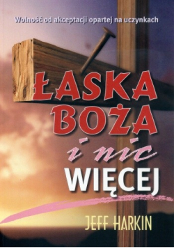 Łaska Boża i nic więcej