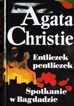 Entliczek pentliczek. Spotkanie w Bagdadzie