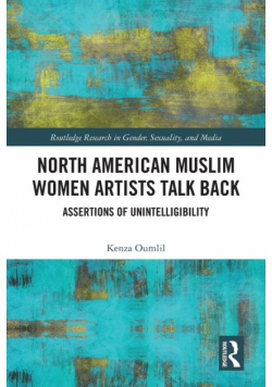 North American Muslim Women Artists Talk Back