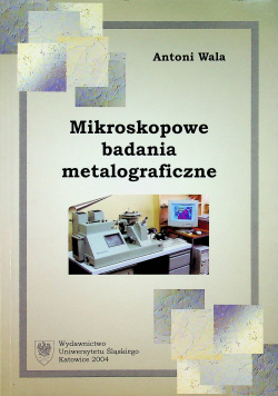 Mikroskopowe badania metalograficzne