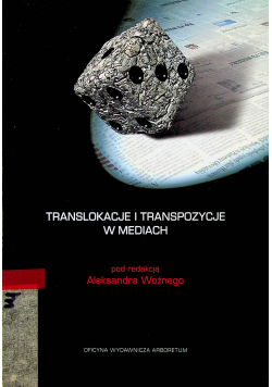 Translokacje i transpozycje w mediach