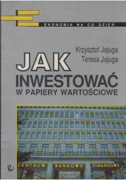 Jak inwestować w papiery wartościowe