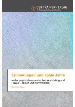 Erinnerungen und späte Jahre