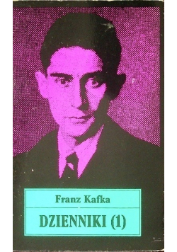 Kafka Dzienniki Tom 1