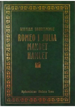 Romeo i Julia Makbet Hamlet