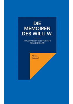 Die Memoiren des Willi W.
