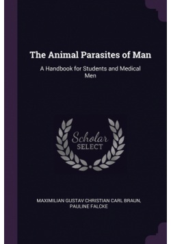 The Animal Parasites of Man
