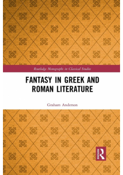 Fantasy in Greek and Roman Literature