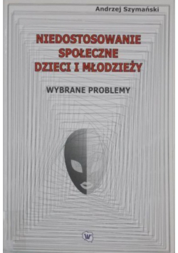 Niedostosowanie społeczne dzieci i młodzieży