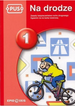 Na drodze Tom 1 Zasady bezpieczeństwa ruchu drogowego