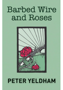 Barbed Wire and Roses