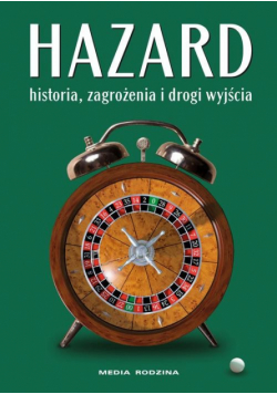Hazard: historia zagrożenia i drogi wyjścia