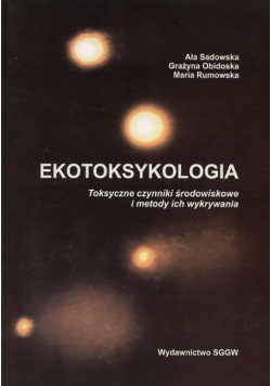 Ekotoksykologia Toksyczne czynniki środowiskowe i metody ich wykrywania