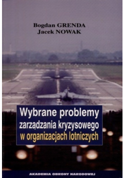 Wybrane problemy zarządzania kryzysowego w organizacjach lotniczych