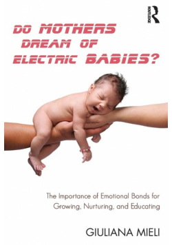 Do Mothers Dream of Electric Babies?