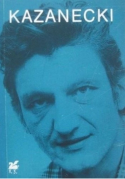 Wiesław Kazanecki Poezje wybrane