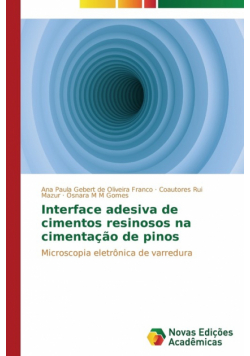 Interface adesiva de cimentos resinosos na cimentação de pinos