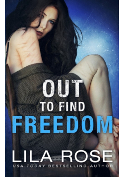 Out to Find Freedom