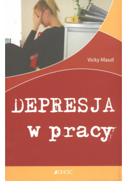 Maud Vicky - Depresja w pracy