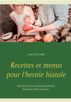 Recettes et menus pour l'hernie hiatale