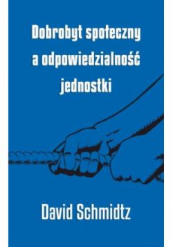 Dobrobyt społeczny a odpowiedzialność jednostki
