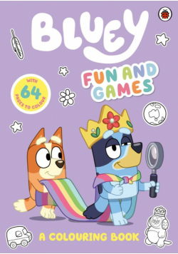 Bluey. Fun and Games. A Colouring Book wer. angielska