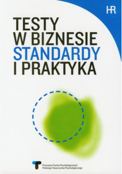 Testy w biznesie : Standardy i praktyka