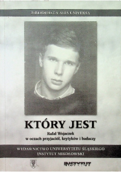 Który jest Rafał Wojaczak w oczach przyjaciół krytyków i badaczy