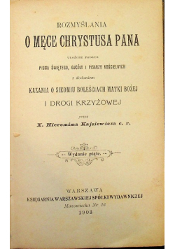 Rozmyślania o męce Chrystusa Pana, 1903 r.