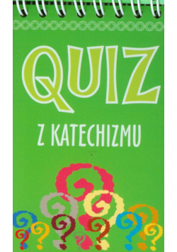 Wełniak Tomasz - Quiz z katechizmu
