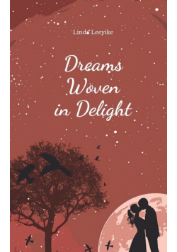 Dreams Woven in Delight