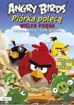 Angry Birds Piórka Polecą Wielka księga kolorowanek i łamigłówek
