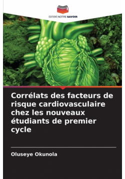Corrélats des facteurs de risque cardiovasculaire chez les nouveaux étudiants de premier cycle