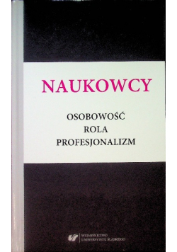 Naukowcy Osobowość Rola Profesjonalizm