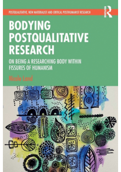 Bodying Postqualitative Research