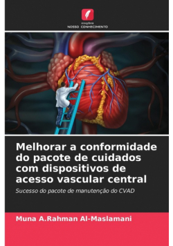 Melhorar a conformidade do pacote de cuidados com dispositivos de acesso vascular central