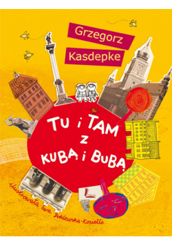 Tu i tam z Kubą i Bubą