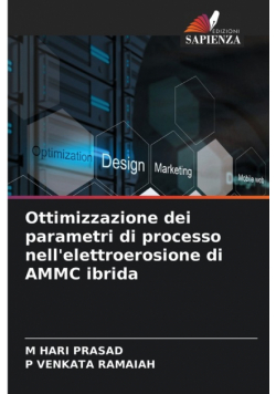 Ottimizzazione dei parametri di processo nell'elettroerosione di AMMC ibrida
