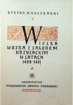 Wielka wojna z Zakonem Krzyżackim 1409 1411