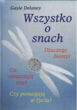 Wszystko o snach Dlaczego śnimy