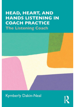 Head, Heart, and Hands Listening in Coach Practice