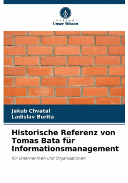 Historische Referenz von Tomas Bata für Informationsmanagement