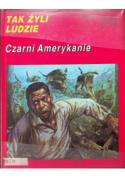 Tak żyli ludzie Czarni Amerykanie