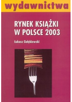 Rynek książki w Polsce 2003 wydawnictwa