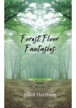 Forest Floor Fantasies