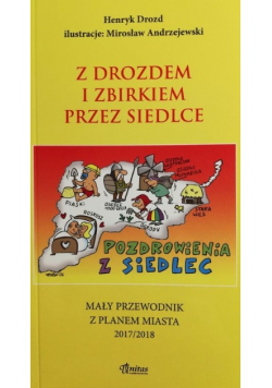 Z Drozdem i Zbirkiem przez Siedlce